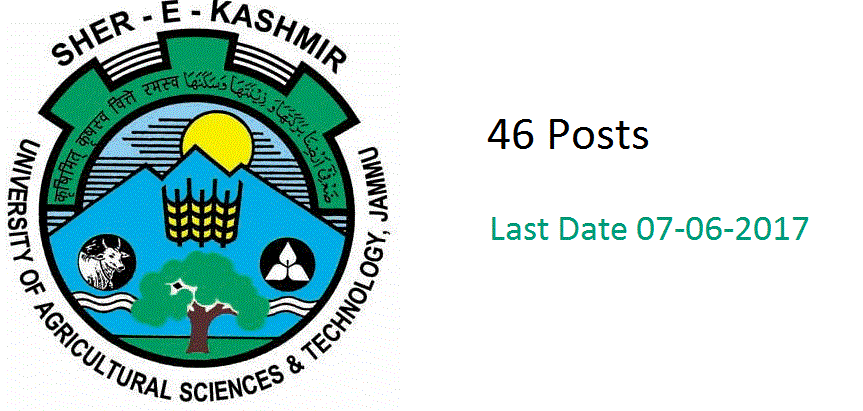 sher e kashmir university agricultural sciences technology SKUAST K Recruitment 2017: 46 Professor/Chief Scientist and More Vacancy for Any Graduation, Any Post Graduation
