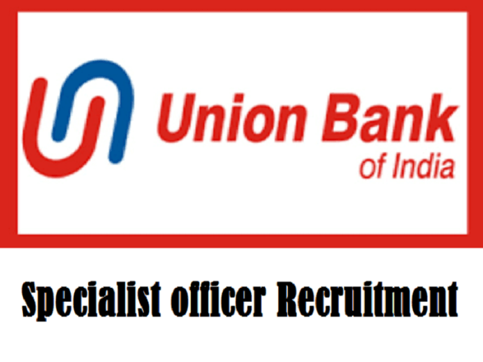 Specialist Officer Recruitment at Union Bank of India. Salary upto 45,950/-