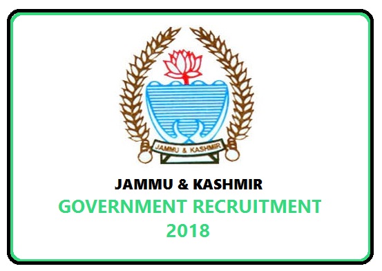 Recruitment Notification from Government of Jammu and Kashmir. Last date 08-01-2018