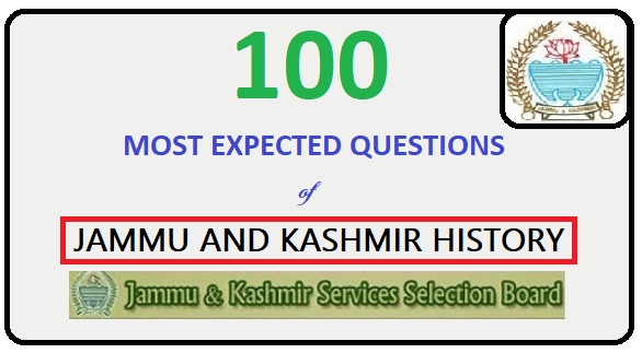 100 Most Expected Questions of JKSSB : Jammu and Kashmir General Knowledge