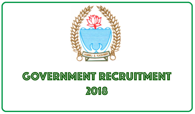 Government of Jammu and Kashmir Recruitment 2018 : Apply for Various Posts