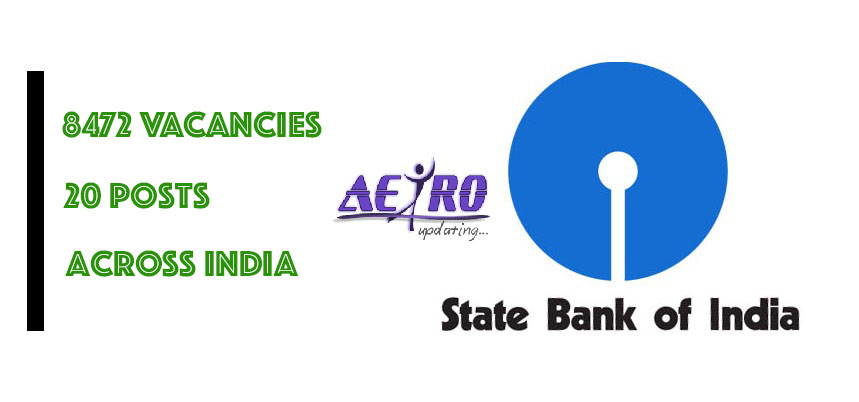 SBI Recruitment 2018 : Online Apply for 20 Posts and 8472 Vacancies