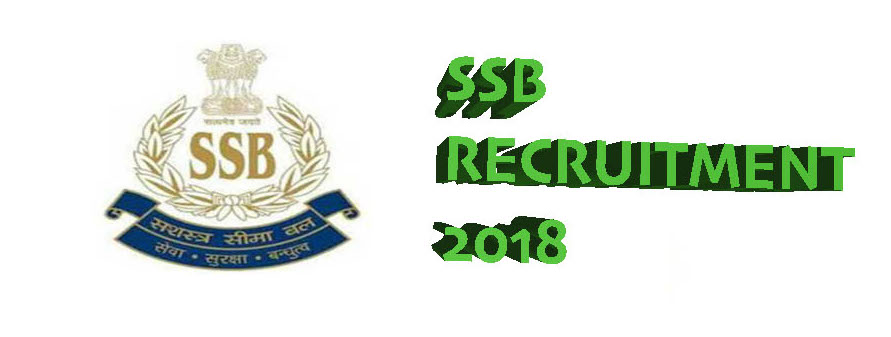 SSB Recruitment 2018, SI, ASI & Head Constable Posts