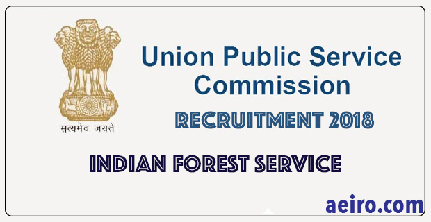 UPSC Recruitment 2018 | Indian Forest Service (IFS) Posts