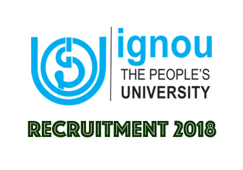 IGNOU Recruitment 2018 for Various Vacancies