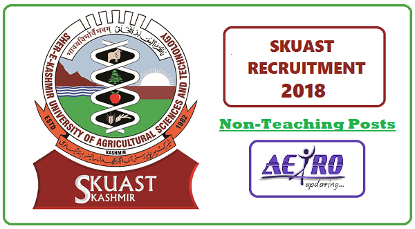 SKUAST Recruitment 2018 | Various Non Teaching Posts Advertised
