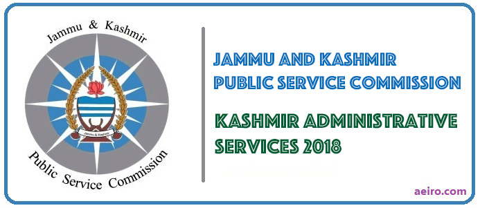 jkpsc kas 2018 aeiro JKPSC Combined Competitive Examination 2018: Apply for Various Posts of KAS/KPS