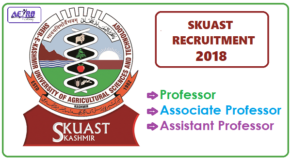 SKUAST Recruitment for Various posts | 67 Posts advertised