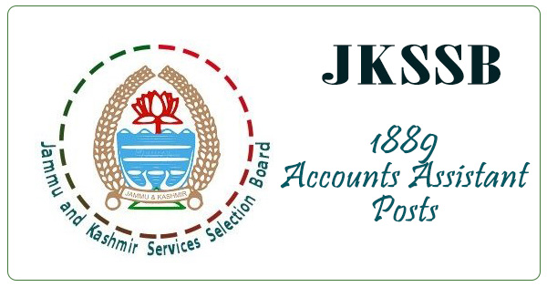 JKSSB Recruitment for 1889 Accounts Assistants (Updated)