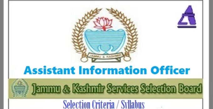 Jammu and Kashmir Services Selection Board – Assistant Information Officer – Selection Criteria and Syllabus