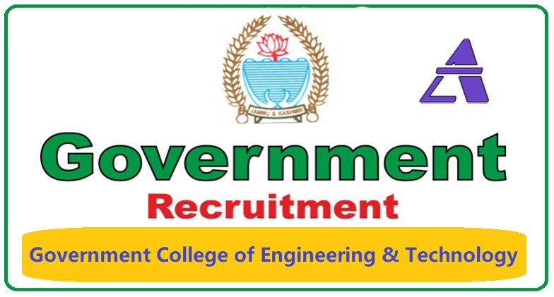 Government College of Engineering & Technology : Recruitment for Lecturers, Teaching Assistants and more