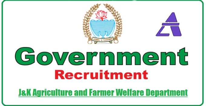 J&K Agriculture and Farmer Welfare Department Jobs Recruitment 2021