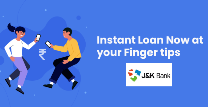 Instant Loans Now at Your Fingertips 1 Jammu and Kashmir Bank's Flagship "10 Second Loan" upto Rs 1 Crore is a Game Changer