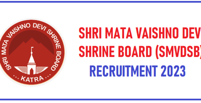 Recruitment in Shri Mata Vaishno Devi Shrine Board (SMVDB) – 40 Posts