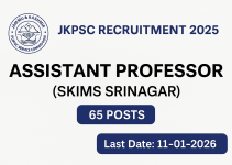 JKPSC Recruitment 2025: Assistant Professor (SKIMS Srinagar) – 65 Posts JKPSC Recruitment 2025: Assistant Professor (SKIMS Srinagar) – 65 Posts