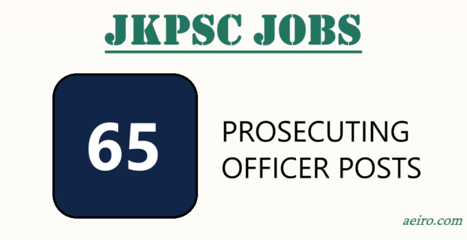 JKPSC Recruitment 2025: Prosecuting Officer (G) – 65 Posts JKPSC Recruitment 2025: Prosecuting Officer (G) – 65 Posts